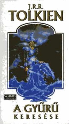 J. R. R. Tolkien - A Gy�r� keres�se I.