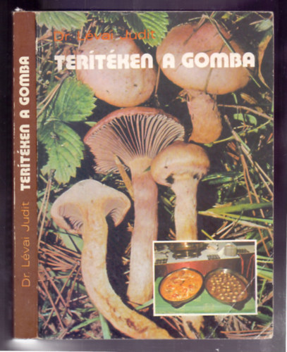 Dr. Lévai Judit - Terítéken a gomba
