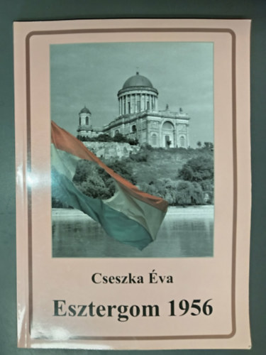 Cseszka Éva - Esztergom 1956