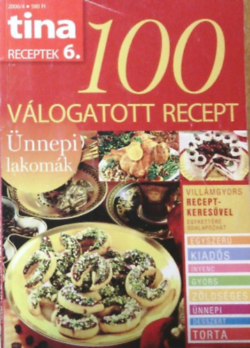 Szilgyi Andrea (szerk.) - Tina receptek 6. 100 vlogatott recept (nnepi lakomk)
