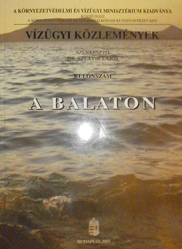 Szlávik Lajos dr. - Vízügyi Közlemények 2005 Különszám (A Balaton)