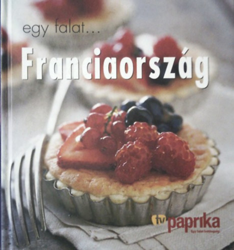 Jones, Chrisl., Sarah Randell, Maria Villegas, Halsey, Kay - Egy falat... Franciaország