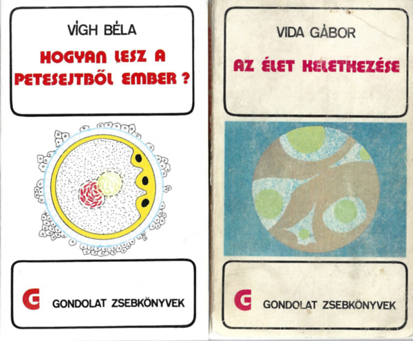 2 db Gondolat Zsebknyvek, Vgh Bla: Hogyan lesz a petesejtbl ember?, Vida Gbor: Az let keletkezse