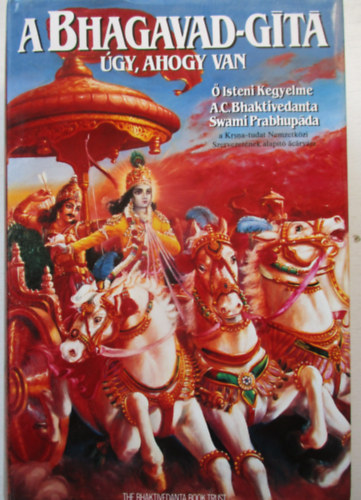 A.C. Bhaktivedanta Swami Prabhupada - A Bhagavad-G�t� - �gy, ahogy van