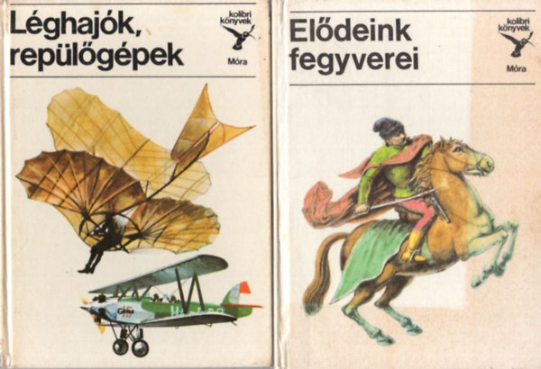 Matthaeidesz Konrd, Kondor Lajos - 2 db Kolibri knyvek : Eldeink fegyverei + Lghajk, replgpek