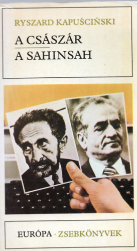 Ryszard Kapuscinski - A császár - A sahinsah