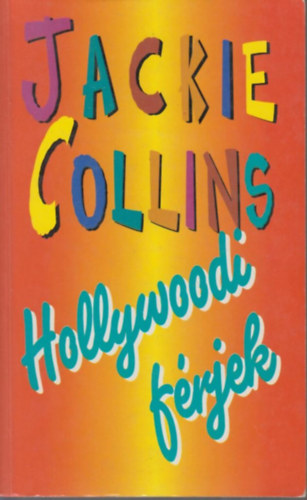 Jackie Collins - Hollywoodi férjek