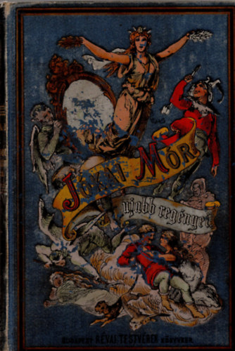 Jókai Mór - Aki a szívét a homlokán hordja (Jókai Mór ujabb regényei)