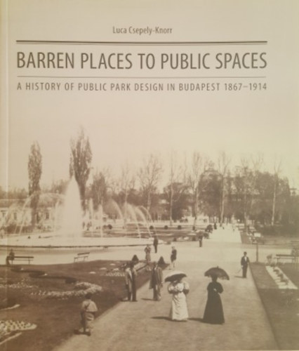 Csepely-Knorr Luca - Barren Places to Public Spaces