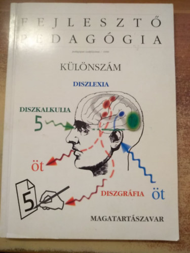 Fejleszt� pedag�gia 1999. k�l�nsz�m (Diszlexia, diszkalkulia, diszgr�fia, magatart�szavar)