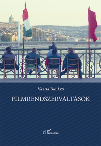 Varga Bal�zs - Filmrendszerv�lt�sok