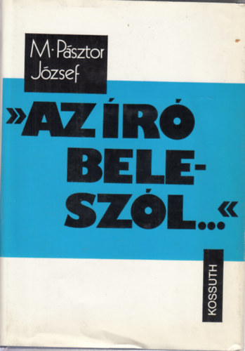 M. P�sztor J�zsef - "Az �r� belesz�l..." (dedik�lt)