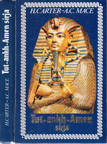 Howard Carter, A. C. Mace - Tut-ankh-Amen s�rja