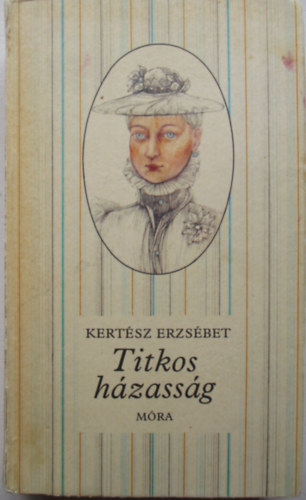 Kert�sz Erzs�bet - Titkos h�zass�g