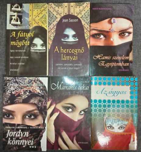 Jean Sasson, Emily Marsh Scott, Charlotte Brun, Gl Irepoglu - (6db) Kzel-Keleti romantikus knyvcsomag: A ftyol mgtt / A hercegn lnyai / Hamis szerelem Egyiptomban / Jordyn knnyei / Marrakes titkai / Az gyas
