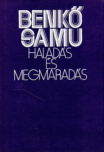 Benk� Samu - Halad�s �s megmarad�s