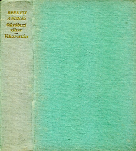 Berkesi András - Októberi vihar - Vihar után