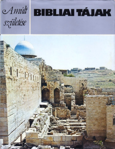 P.R.S. Moorey - Bibliai tjak (A mlt szletse)