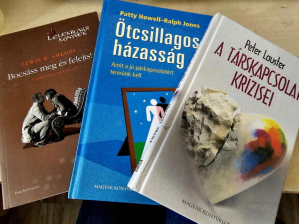 Peter Lauster, Patty Howell & Ralph Jones, Lewis B. Smedes - 3db prkapcsolati fejldst tmogat ktet: A trskapcsolat krzisei+ tcsillagos hzassg+ Bocsss meg s felejts!