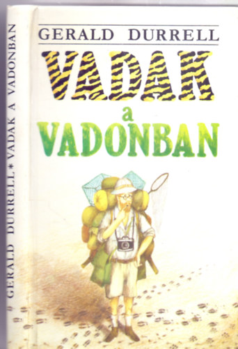Gerald Durrell, Szerk.: Bdi Sndorn, Ford.: Dr. Pesthy Gbor, Graf.: Dzsa Tams - Vadak a vadonban (Dr. Pesthy Gbor fordtsa, Dzsa Tams rajzaival)