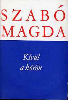 Szab Magda - Kvl a krn