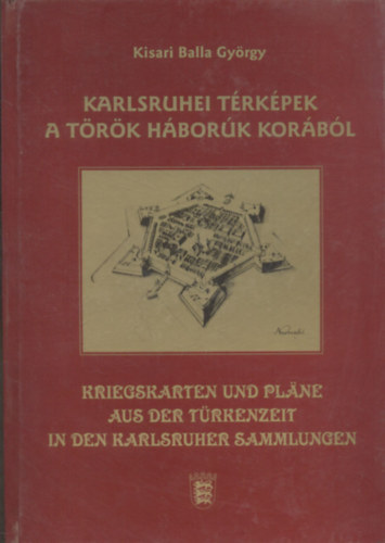 Kisari Balla Gyrgy - Karlsruhei trkpek a trk hbork korbl