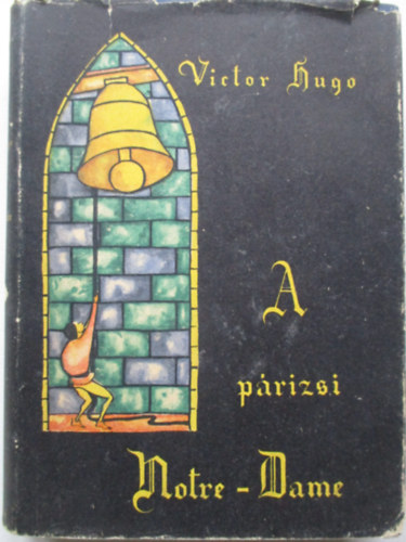 Victor Hugo - A P�rizsi Notre-Dame