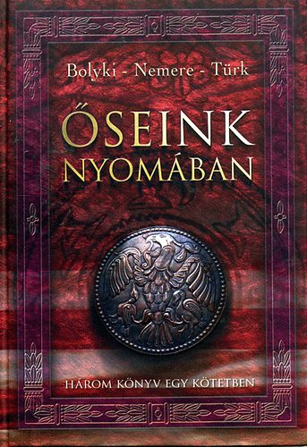 Bolyki; Nemere; T�rk - �seink nyom�ban
