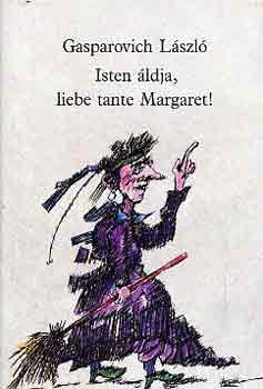 Gasparkovich László - Isten áldja, liebe tante Margaret!