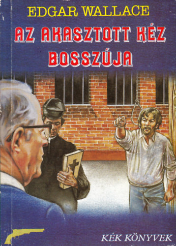 Edgar Wallace - Az akasztott kz bosszja