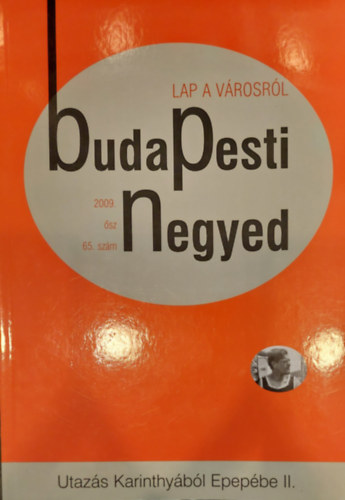Ger Andrs (fszerk.) - Budapesti Negyed 65. szm - Utazs Karinthybl Epepbe II.