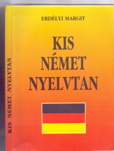 Erdlyi Margit - Kis nmet nyelvtan (Laude Kiad)