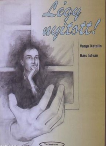 Varga Katalin, Hrs Istvn - Lgy nyitott!