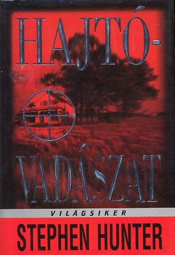 Stephen Hunter - Hajtvadszat (Hunter)
