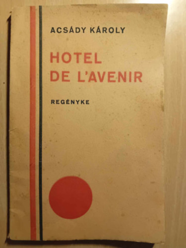 Acsdy Kroly - Hotel De L'Avenir