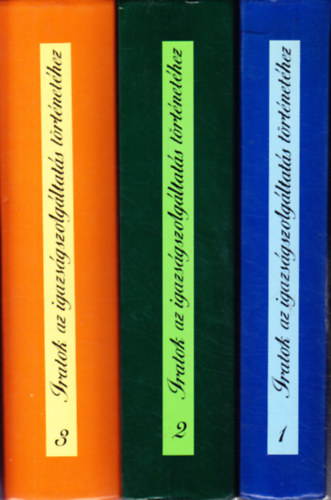 Dr. Horv�th Ibolya- Dr. Solt P�l- Dr. Szab� Gy�z� - Iratok az igazs�gszolg�ltat�s t�rt�net�hez I.-III.
