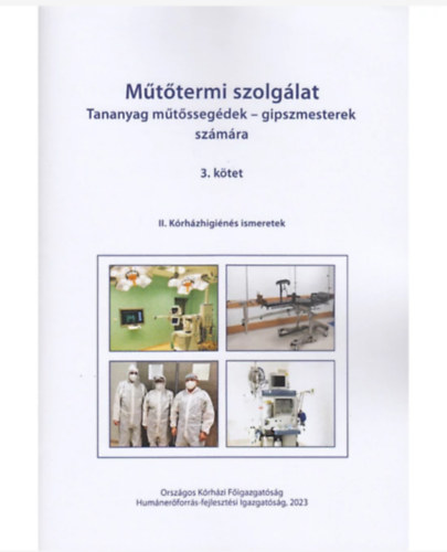 Péczeli András László főszerk. - Műtőtermi szolgálat 3. kötet