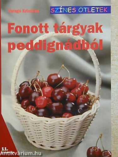 Farag Krisztina - Fonott trgyak peddigndbl