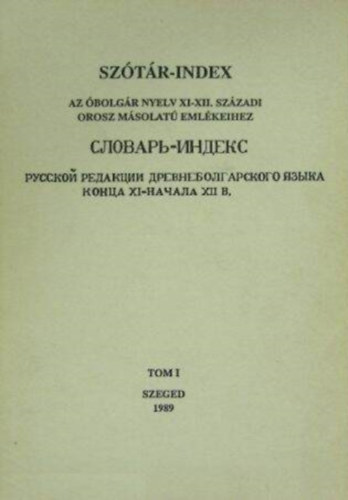 Imre H. Tth (szerk.) - Sztr-Index az bolgr nyel XI-XII. szzadi orosz msolat emlkeihez