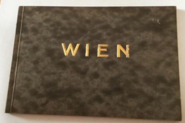 ismeretlen - Album von Wien - Ein spaziergang durch die stadt und ihre umgebung in 106 bildern