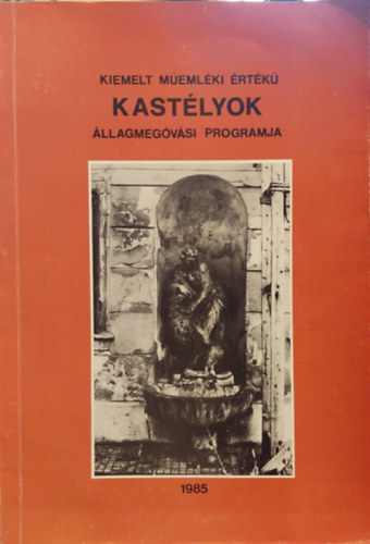 M�th� Zsolt (szerk.) - Kiemelt m�eml�ki �rt�k� kast�lyok �llagmeg�v�si programja 1985