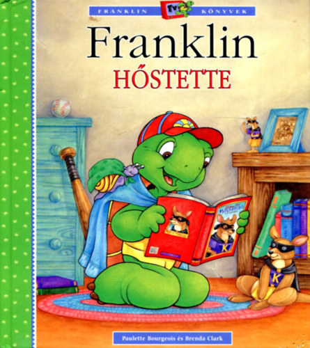 Paulette Bourgeois; Brenda Clark - Franklin hstette