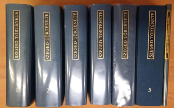 Kristó Gyula (szerk) - Szeged története I-V.+kronológia (hét kötetben) teljes sorozat