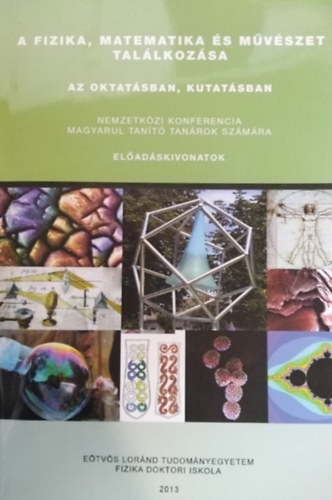 Juhsz Andrs, Tl Tams - A fizika, matematika s mvszet tallkozsa az oktatsban, kutatsban