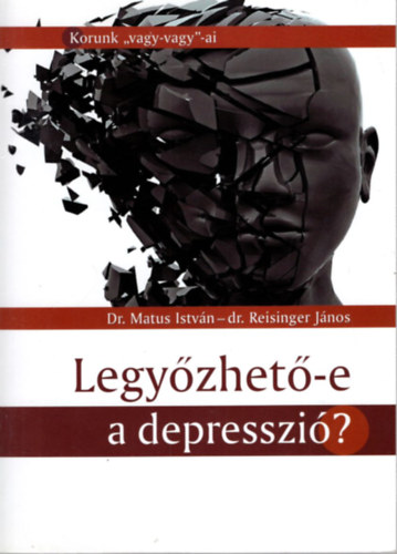 Matus Jnos, Reisinger Jnos - Legyzhet-e a depresszi?