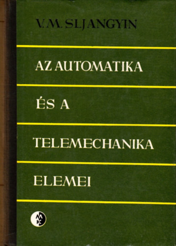 V.M. Sljangyin - Az automatika �s a telemechanika elemei