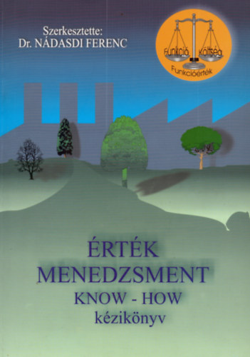 Nádasdi Ferenc - Értékmenedzsment - Know-How kézikönyv