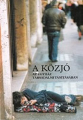 Beran Ferenc (szerk.) - A kzj az Egyhz trsadalmi tantsban