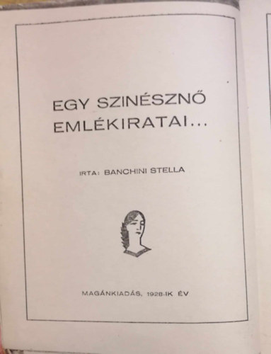Bianchini Stella - Egy sznszn emlkiratai