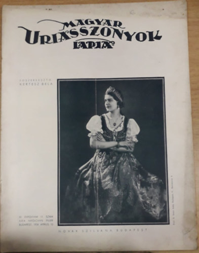 Kertsz Bla (szerk.) - Magyar Uriasszonyok Lapja XI. vfolyam 11. szm - 1934. prilis 10.